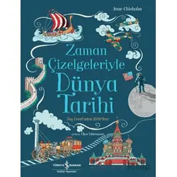 Zaman Çizelgeleriyle Dünya Tarihi - Jane Chisholm - İş Bankası Kültür Yayınları