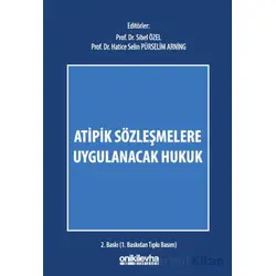 Atipik Sözleşmelere Uygulanacak Hukuk - Sibel Özel - On İki Levha Yayınları