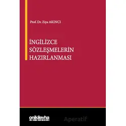 İngilizce Sözleşmelerin Hazırlanması - Ziya Akıncı - On İki Levha Yayınları