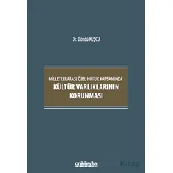 Milletlerarası Özel Hukuk Kapsamında Kültür Varlıklarının Korunması