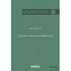 Çalışanların Meydana Getirdiği Eserler - Fatih Eraslan - On İki Levha Yayınları