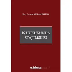 İş Hukukunda Staj İlişkisi - Arzu Arslan Ertürk - On İki Levha Yayınları