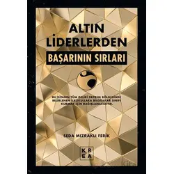 Altın Liderlerden Başarının Sırları - Seda Mızraklı Ferik - Optimist Kitap