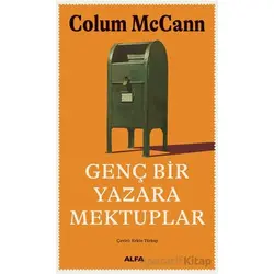 Genç Bir Yazara Mektuplar - Colum McCann - Alfa Yayınları