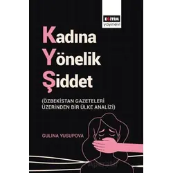 Kadına Yönelik Şiddet - Gulina Yusupova - Eğitim Yayınevi - Bilimsel Eserler
