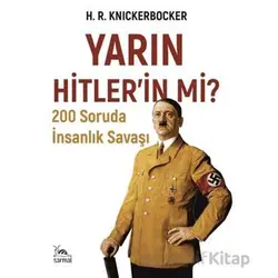 Yarın Hitlerin mi? - H. R. Knickerbocker - Sarmal Kitabevi