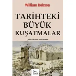 Tarihteki Büyük Kuşatmalar - William Robson - Sarmal Kitabevi