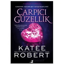 Çarpıcı Güzellik - Katee Robert - Olimpos Yayınları