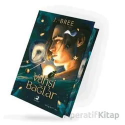 Vahşi Bağlar (Ciltli) - J. Bree - Olimpos Yayınları