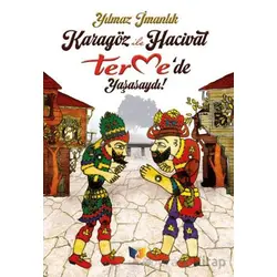 Karagöz ile Hacivat Termede Yaşasaydı - Yılmaz İmanlık - Ateş Yayınları