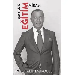 250 Yıllık Eğitim Mirası - Talip Emiroğlu - Profil Kitap