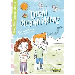 Genç Bilim Yolcuları Serisi -3 Duyu Organlarımız - Seyit Ahmet Uzun - Selimer Yayınları