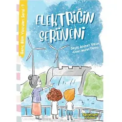 Genç Bilim Yolcuları Serisi -7 Elektriğin Serüveni - Seyit Ahmet Uzun - Selimer Yayınları