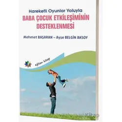 Hareketli Oyunlar Yoluyla Baba Çocuk Etkileşimlerinin Desteklenmesi