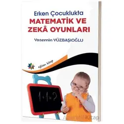 Erken Çocuklukta Matematik ve Zeka Oyunları - Yasemin Yüzbaşıoğlu - Eğiten Kitap