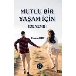 Mutlu Bir Yaşam İçin - Ekrem Kurt - Herdem Kitap