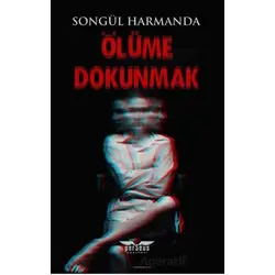Ölüme Dokunmak - Songül Harmanda - Perseus