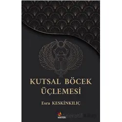 Kutsal Böcek Üçlemesi - Esra Keskinkılıç - Kriter Yayınları