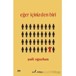Eğer İçinizden Biri - Şadi Oğuzhan - Çıra Yayınları