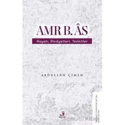 Amr b. Âs Hayatı Rivâyetleri Tenkitler - Abdullah Çimen - Fecr Yayınları
