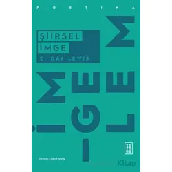 Şiirsel İmge - C. Day Lewis - Ketebe Yayınları