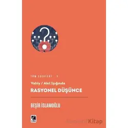 Rasyonel Düşünce - Beşir İslamoğlu - Çıra Yayınları