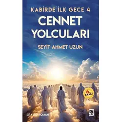 Kabirde İlk Gece 4 Cennet Yolcuları - Seyit Ahmet Uzun - Çıra Yayınları