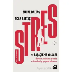 Stres ve Başaçıkma Yolları - Zuhal Baltaş - Doğan Kitap