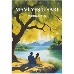 Mavi-Yeşil-Sarı - Mustafa Özen - Liman Yayınevi