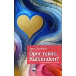Öper Misin Kalbimden? - Sevgi Sertbaş - Karina Yayınevi
