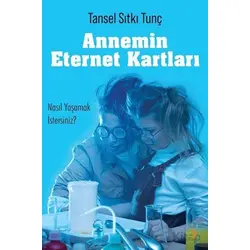 Annemin Eternet Kartları - Tansel Sıtkı Tunç - Cinius Yayınları