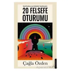20 Felsefe Oturumu - Çağla Özden - Destek Yayınları