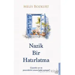 Nazik Bir Hatırlatma - Melis Bozkurt - Destek Yayınları