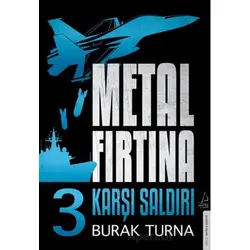 Metal Fırtına 3 - Karşı Saldırı - Burak Turna - Destek Yayınları