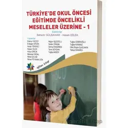 Türkiyede Okul Öncesi Eğitimde Öncelikli Meseleler Üzerine - Kolektif - Eğiten Kitap