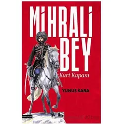 Mihrali Bey - Yunus Kara - Çınaraltı Yayınları