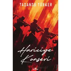 Hariciye Konseri - Taşansu Türker - Kronik Kitap