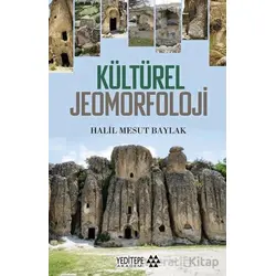 Kültürel Jeomorfoloji - Halil Mesut Baylak - Yeditepe Akademi