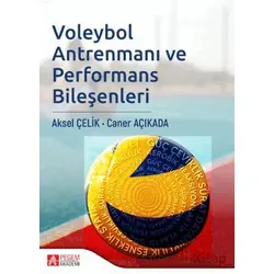 Voleybol Antrenmanı ve Performans Bileşenleri - Caner Açıkada - Pegem Akademi Yayıncılık