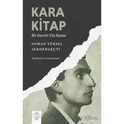 Kara Kitap - Bir Devrin Yüz Karası - Osman Yüksel Serdengeçti - Post Yayınevi