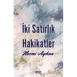 İki Satırlık Hakikatler - Necmi Ayhan - Gülnar Yayınları