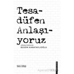 Tesadüfen Anlaşıyoruz - Begüm Karataylıoğlu - Tara Kitap