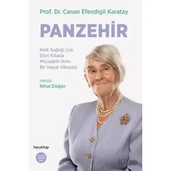Panzehir- Halk Sağlığı İçin Dört Kıtada Mücadele Dolu Bir Hayat Hikayesi - Nihal Doğan - Hayykitap