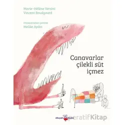 Canavarlar Çilekli Süt İçmez - Marie-Hélène Versini - Okuyan Koala
