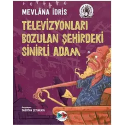 Televizyonları Bozulan Şehirdeki Sinirli Adam - Mevlana İdris - Karma Kitaplar