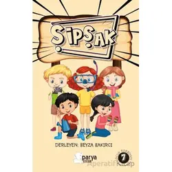 Şipşak 7 - Beyza Bakırcı - Parya Kitap