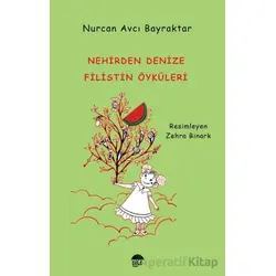 Nehirden Denize Filistin Öyküleri - Nurcan Avcı Bayraktar - Şule Yayınları