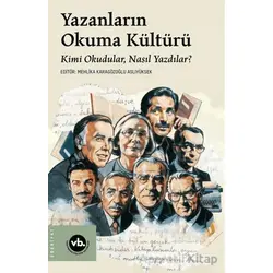 Yazanların Okuma Kültürü - Mehlika Karagözoğlu Aslıyüksek - Vakıfbank Kültür Yayınları