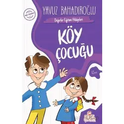 Köy Çocuğu - Yavuz Bahadıroğlu - Nesil Çocuk Yayınları