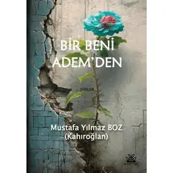 Bir Beni Ademden - Mustafa Yılmaz Boz - Artshop Yayıncılık